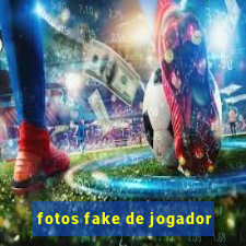 fotos fake de jogador